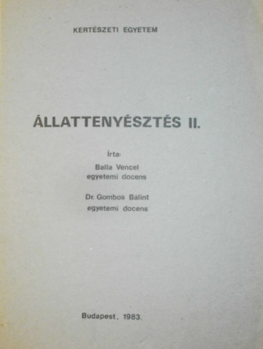 Balla Vencel - Dr. Gombos Bálint - Állattenyésztés II.