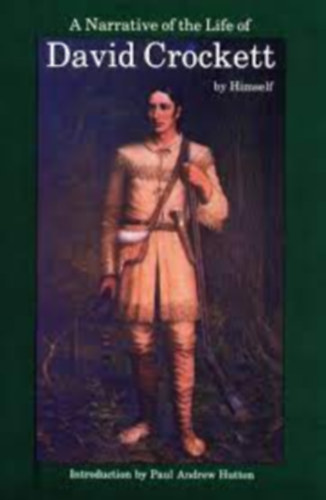 David Crockett - A Narrative of the Life of David Crockett by Himself