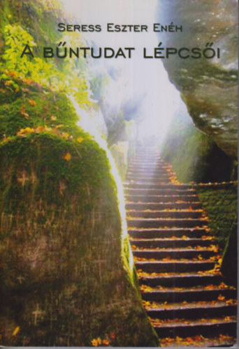 Seress Eszter En�h - A B�ntudat L�pcs�i