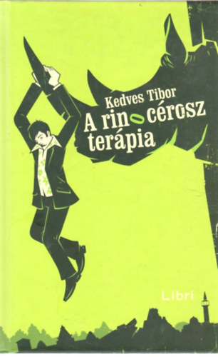 Kedves Tibor - A rinoc�rosz-ter�pia