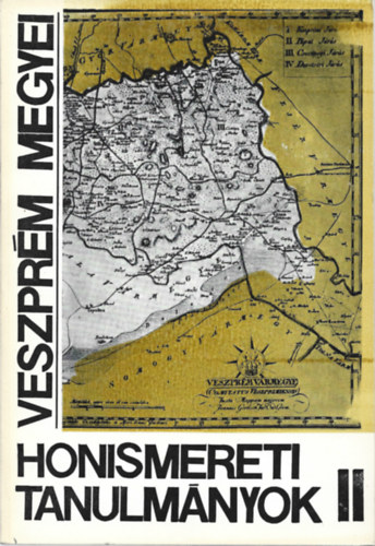 Veszpr�m megyei honismereti tanulm�nyok II.- V�logat�s a n�prajzi �s nyelvj�r�si p�ly�zatokra bek�ld�tt dolgozatokb�l