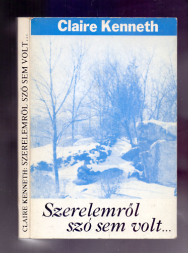 Claire Kenneth - Szerelemről szó sem volt