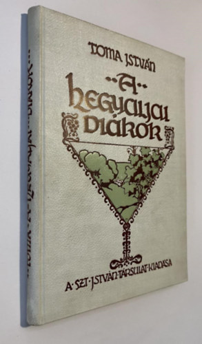 Toma Istv�n - A hegyaljai di�kok