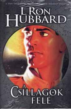 L. Ron Hubbard - A csillagok fel�