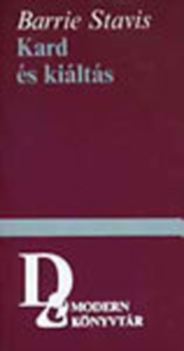 Barrie Stavis - Kard �s ki�lt�s (Modern K�nyvt�r)