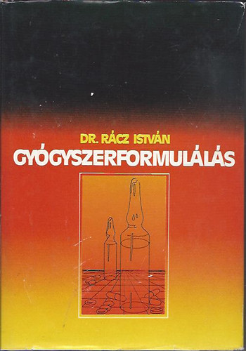 Dr. Rácz István - Gyógyszerformulálás
