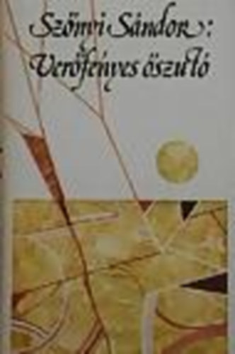 Szőnyi Sándor - Verőfényes őszutó (Három kisregény)