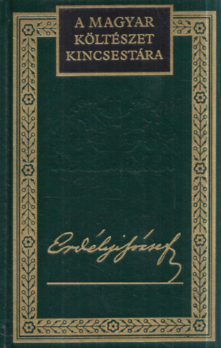 Lator L�szl�  Erd�lyi J�zsef (szerk.) - Erd�lyi J�zsef v�logatott versei (A Magyar K�lt�szet Kincsest�ra 43.)