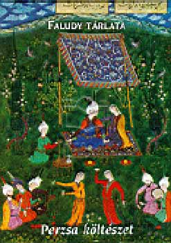 Perzsa k�lt�szet (Faludy t�rlata)