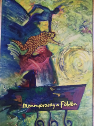 Gombola András - Mennyország a Földön - Nem hagyhatom kint Istent - Egy szenvedélyfüggő sportoló szabadulása