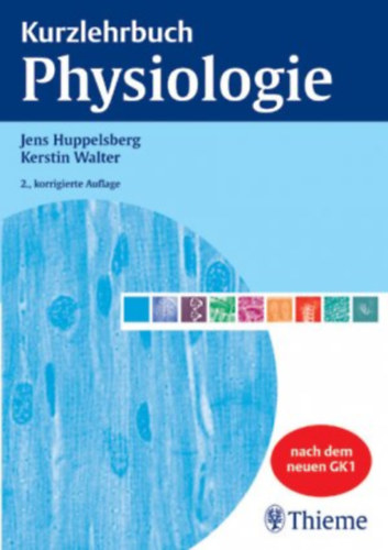 Kerstin Walter Jens Huppelsberg - Kurzlehrbuch Physiologie