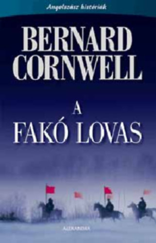 Bernard Cornwell - A fakó lovas