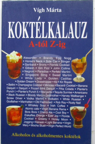 Vgh Mrta - Koktlkalauz A-tl Z-ig
