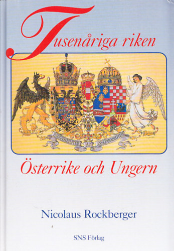 Nicolaus Rockberger - Tusenariga riken Österrike och Ungern (Dedikált)