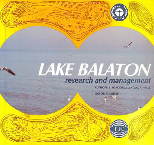 Dr. Károly Misley (editor) - Lake Balaton research and management