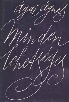 �gai �gnes - Minden lehets�ges