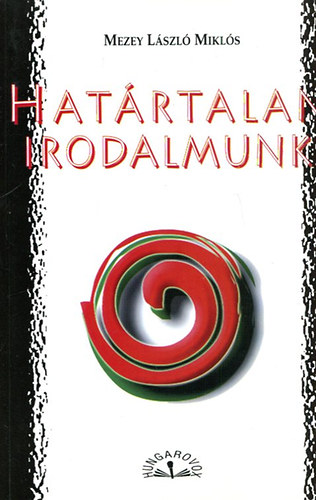Mezey Lszl Mikls - Hatrtalan irodalmunk
