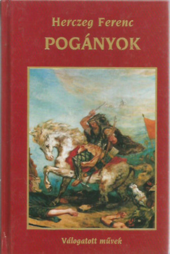 Herczeg Ferenc - Pog�nyok V�LOGATOTT M�VEK