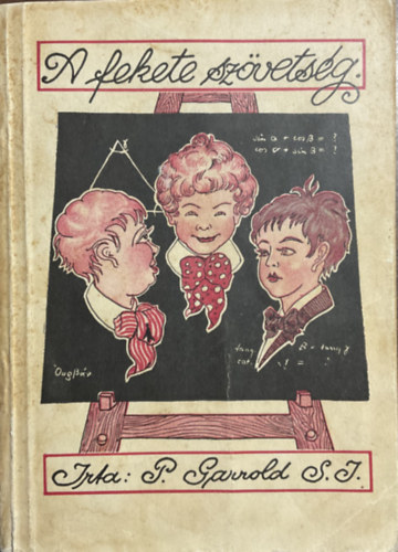 Garrold Richárd S. J. - A fekete szövetség