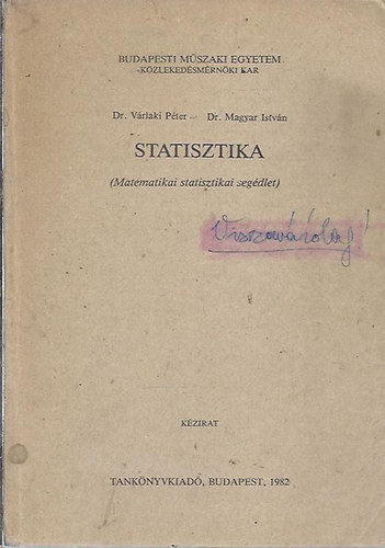 Várlaki Péter - Magyar István) - Statisztika (Matematikai statisztikai segédlet)