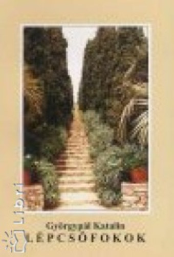 Györgypál Katalin - Lépcsofokok
