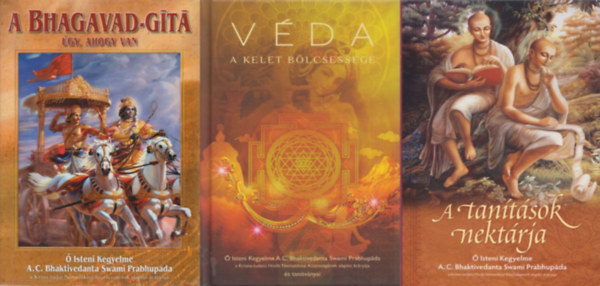 A. C. Bhaktivedanta Swami Prabhupáda - 3 db könyv a hindu vallásról: Véda - A kelet bölcsessége + A Bhagavad-gita úgy, ahogy van + A tanítások nektárja