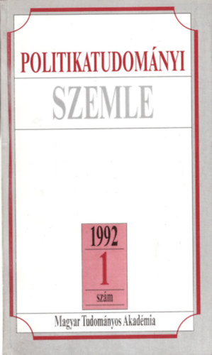 Szab� M�rton, Szab� M�t� Boz�ki Andr�s - Politikatudom�nyi szemle 1992 /1. sz�m