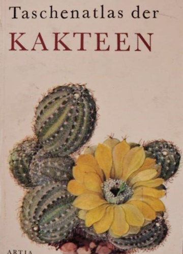 Rudolf Subik; Jirina Kaplick - Taschenatlas der Kakteen