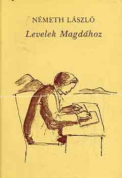 Németh László - Levelek Magdához