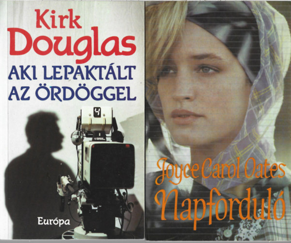 2 db knyv, Kirk Douglas: Aki lepaktlt az rdggel, Joyce Carol Oates: Napfordl