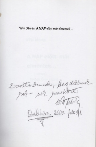 Witt M�rta - A NAP el�tt m�r elmentek... dedik�lt