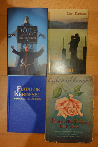 Parkinson Keyes Franciska, Gien Karssen Bjte Csaba - 4 vallsos tmj knyv katolikus fiataloknak: gben rt knyv - A Lisieux-i Kis Virgnak fldi lete,Nk a Bibliban, Fiatalok krdsei  - gyakorlatias vlaszok, Bjte Csaba fvesknyve 2.