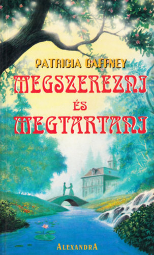 Patricia Gaffney - Megszerezni �s megtartani