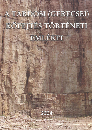 Motil Lszl - A tardosi (Gerecsei) kfejts trtneti emlkei