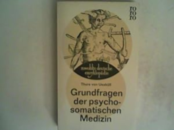 Thure von Uexküll - Grundfragen der psychosomatischen Medizin