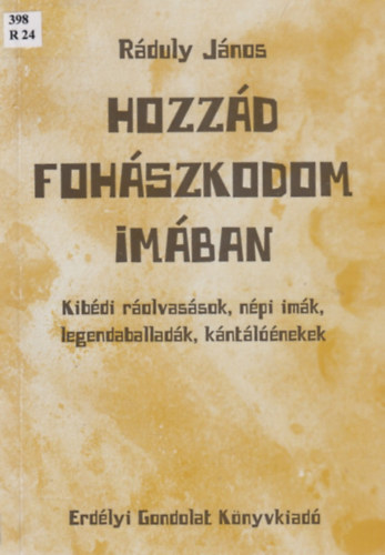 Rduly Jnos - Hozzd fohszkodom imban