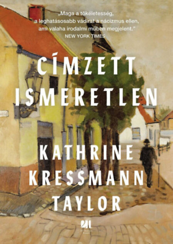 Kathrine Kressmanntaylor - Cmzett Ismeretlen