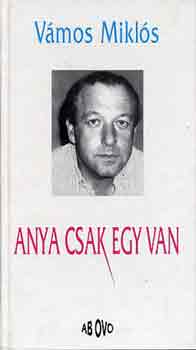 V�mos Mikl�s - Anya csak egy van