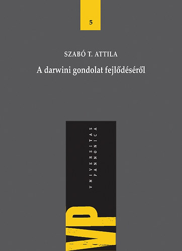 Szab� T. Attila - A darwini gondolat fejl�d�s�r�l
