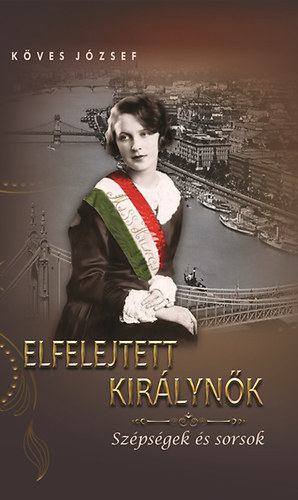 Kves Jzsef - Elfelejtett kirlynk