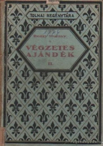 Henry Murray - Végzetes ajándék I-II.