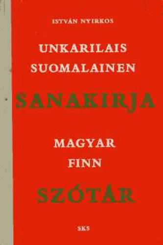 Nyirkos Istvn - Magyar-finn sztr - Unkarilais-Suomalainen Sanakirja