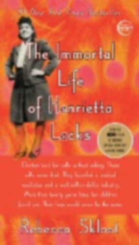 Rebecca Skloot - The Immortal Life of Henrietta Lacks