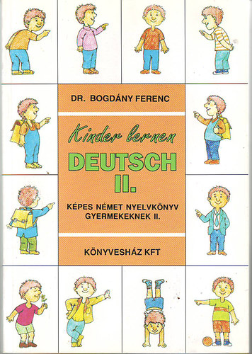 Dr. Bogdny Ferenc - Kinder lernen Deutsch II. (Kpes nmet nyelvknyv)