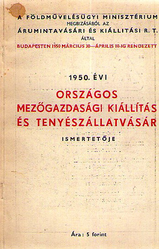 1950. vi Orszgos Mezgazdasgi Killts s Tenyszllatvsr ismertetje