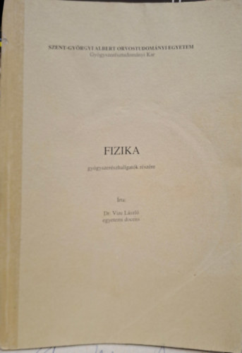 Dr. Vize László - Fizika - gyógyszerészhallgatók részére