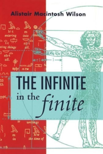 Alistair Macintosh Wilson - The Infinite in the Finite (A vgtelen a vgesben)