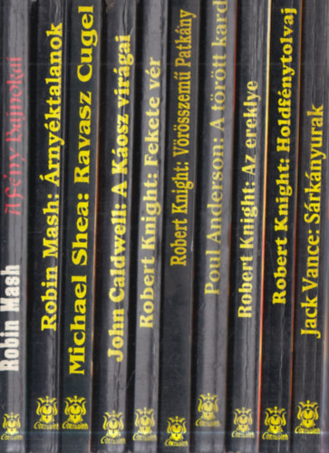 Michael Shea, John Caldwell, Robert Knight, Poul Anderson, Jack Vance Robin Mash - 10 db. Osiris K�nyvek sorozat: A F�ny Bajnokai + �rny�ktalanok + Ravasz Cugel + A K�osz vir�gai + Fekete v�r + V�r�sszem� Patk�ny + A t�r�tt kard + Az ereklye + Holdf�nytolvaj + S�rk�nyurak