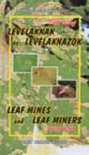 Csóka György - Levélaknák és levélaknázók