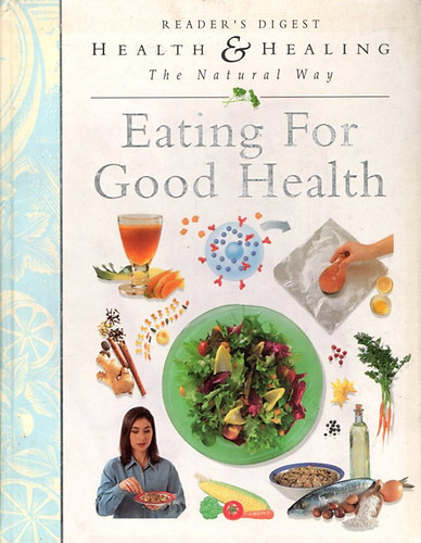 Reader's Digest - Eating For Good Health